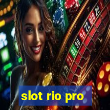 slot rio pro